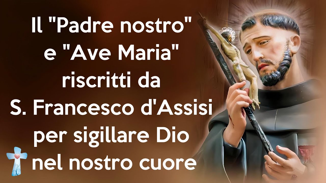 Il "Padre nostro" e "Ave Maria" riscritti da S. Francesco per sigillare