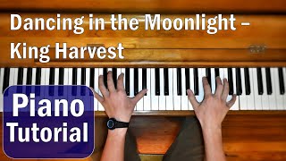 Dancing in the Moonlight - King Harvest (PIANO TUTORIAL)