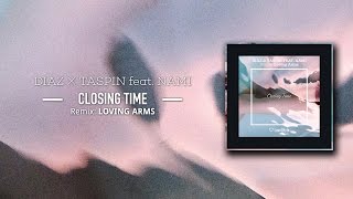 Diaz & Taspin feat. Nami - Closing Time (Original Mix) LoveStyle Records