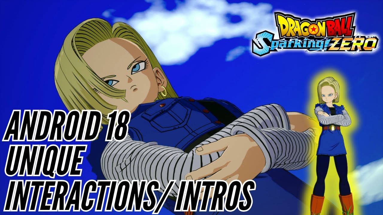 Android 18 Unique Interactions/ Intros - Dragon Ball Sparking Zero ...
