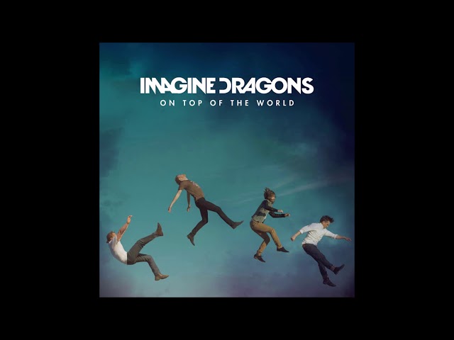 Imagine Dragons - On Top of the World (Audio) class=