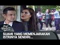 Suami Gakuat! Kelakuan Istrinya Udah Kaya Bukan Manusia! | Tangis Kehidupan Wanita Eps 35 (5/5)