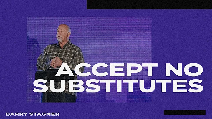 Barry Stagner: ACCEPT NO SUBSTITUTES