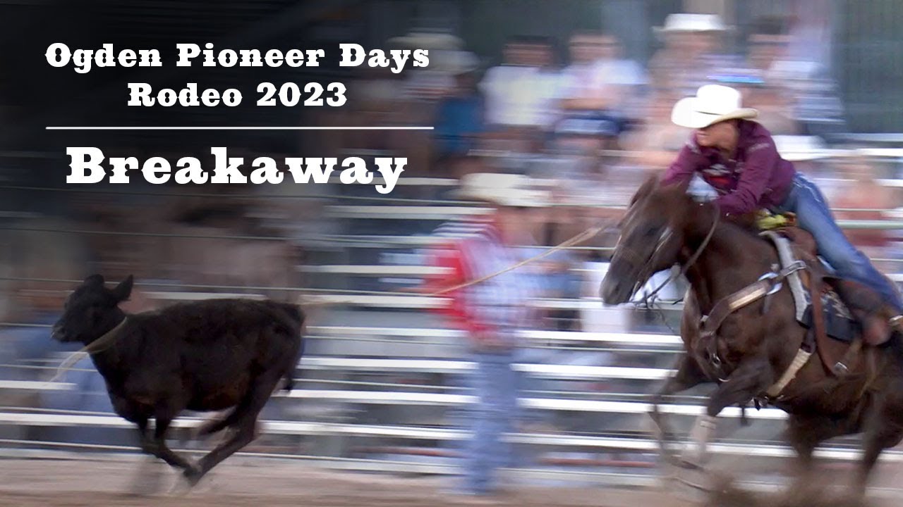 2023 Breakaway 02 | Ogden Pioneer Days Rodeo - YouTube