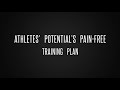 Athletes potential painfree training program