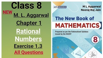 The New Book of Mathematics - ml aggarwal class 8 maths chapter 1 (Rational Numbers) exercise 1.3