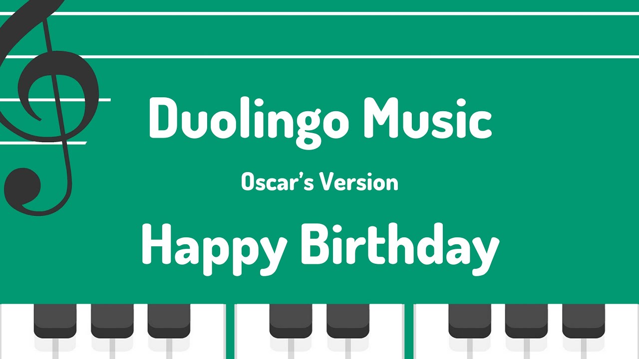 S4, U3: Happy Birthday - Duolingo (Music)