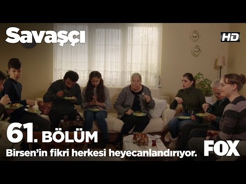 Birsen’in fikri herkesi heyecanlandırıyor.  Savaşçı 61. Bölüm