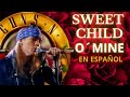 SWEET CHILD O&#39; MINE EN ESPAÑOL - GUNS &amp; ROSES - JORGE AYALA VIDEO MIXER 2022
