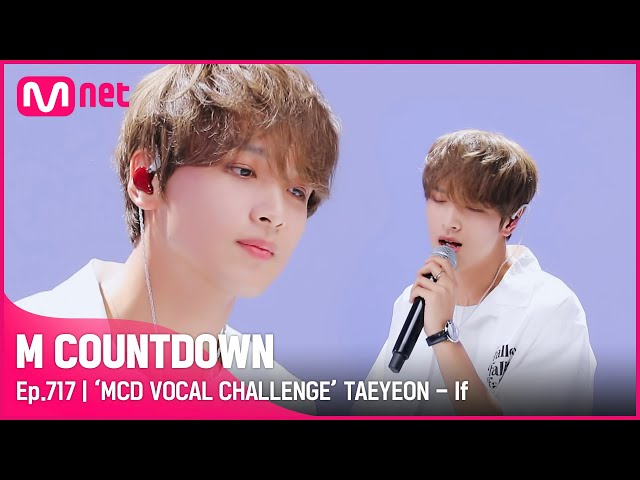 [ENG] [‘MCD VOCAL CHALLENGE’ TAEYEON - If] KPOP TV Show | #엠카운트다운 EP.717 | Mnet 210708 방송 class=