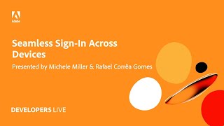 Famous Adobe Developers Live | Seamless Sign-In Across Devices Wealth