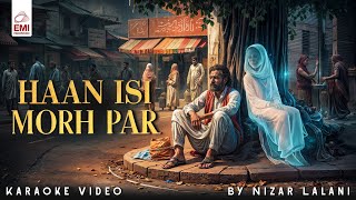 Han Isi Morh Pe | Karaoke | Nizar Lalani | @EMIPakistanOfficial