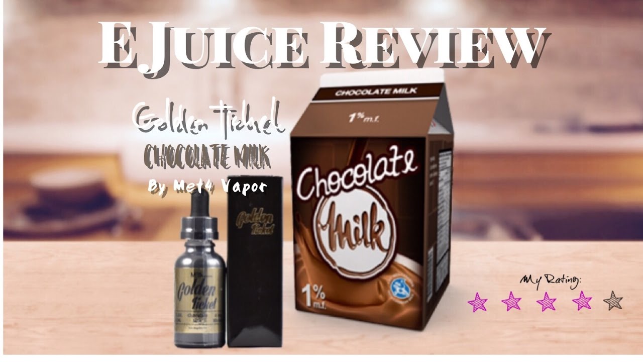 E Juice Review -Golden Ticket Chocolate Milk by Met4 Vapors