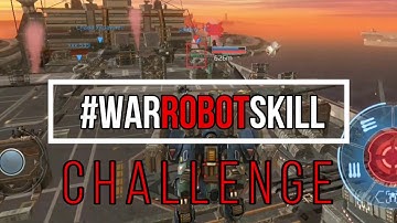 #WarRobotSkill Challenge