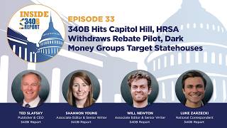 Ep. 33: 340B Hits Capitol Hill, HRSA Withdraws Rebate Pilot, Dark Money Groups Target Statehouses