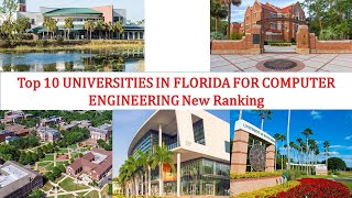 Top 10 UNIVERSITIES IN FLORIDA FOR COMPUTER ENGINEERING New Ranking