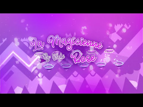 La Magicienne Rose (Nerfed) EXTREME DEMON!