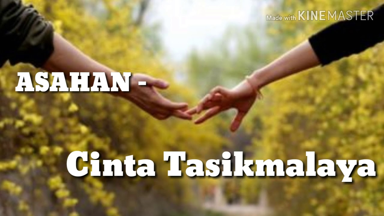 Lyric lagu Cinta Tasikmalaya ( ASAHAN ) YouTube