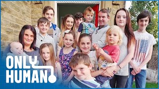16 Kids And Counting: The Largest Families in Britain | Only Human