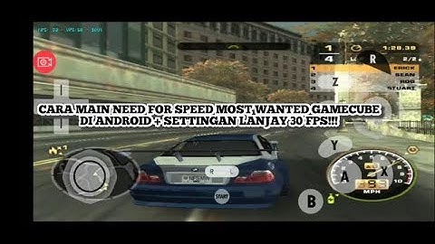 Cara Main Need For Speed Most Wanted Gamecube Di Android + Setting Lanjay 30 FPS - Dolphin Emulator
