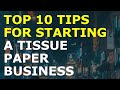 How to start a tissue paper business  free tissue paper business plan template included