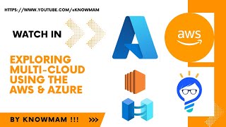 Exploring Multi Cloud with AWS and Azure