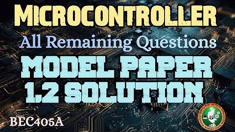 #6 Microcontroller Remaining Questions Model Paper 1,2 Solved 4th Sem ECE 2022 Scheme VTU BEC405A