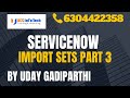 ServiceNow Import Sets part 3 explained in detail by Uday Gadiparthi .Contact us at 6304422358