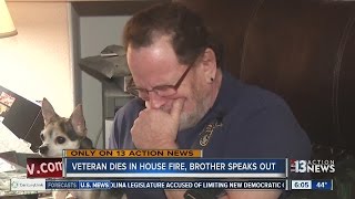 Brother remembers veteran killed in accidental house fire