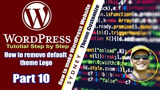 How to remove default logo in WordPress and add your Logo | How To Make a WordPress Website Part 10