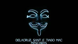 Delacruz, Saint e Tiago Mac - Máscaras
