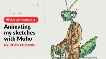 Webinar – "Animating my sketches with Moho" presented by Rhys Thomas