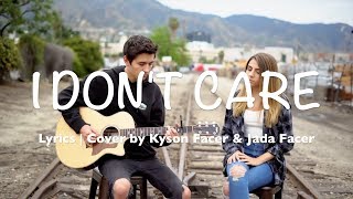 I Don't Care - Ed Sheeran & Justin Bieber (Lyrics | Cover by Kyson Facer & Jada Facer)