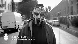 MF DOOM - Great Day (BENITOLOCO REMIX + VIDEO)