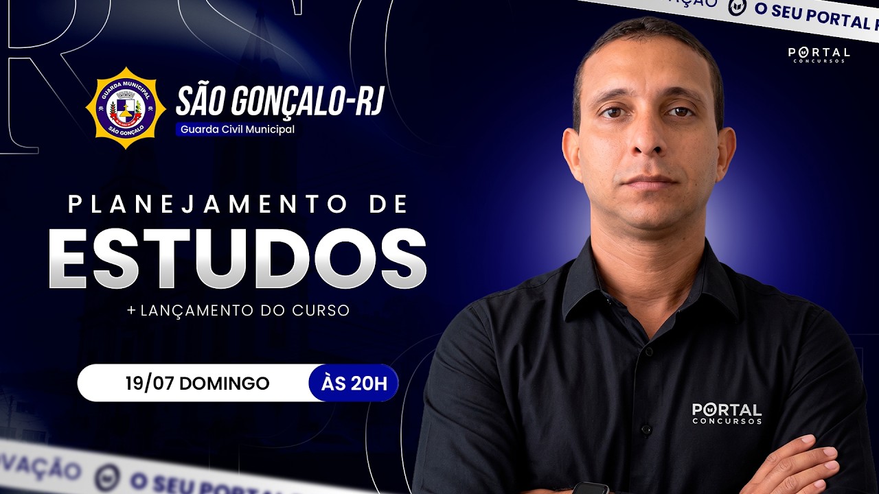 CONCURSO GCM SÃO GONÇALO/RJ: PLANEJAMENTO DE ESTUDOS + LANÇAMENTO DO CURSO