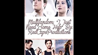 Multifandom: I Just Need Some Help: DW/Divergent/HungerGames {AUC}