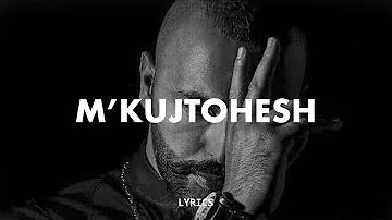 2TON - M’KUJTOHESH (Lyrics)