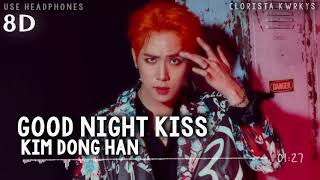 [8D AUDIO] Kim Dong Han(김동한) _ GOOD NIGHT KISS  | Use Headphone