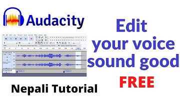 Edit your voice sound good and how to import audio in Audacity ... Nepali tutorial