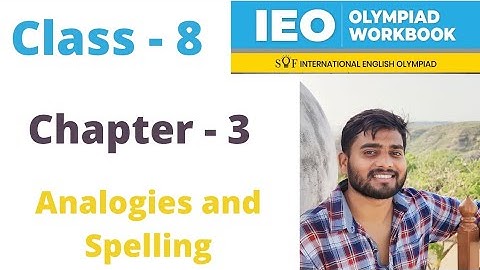IEO ~ International English Olympiad |Class - 8 | C- 3 | Analogies and Spelling | By - Sudhir Sir