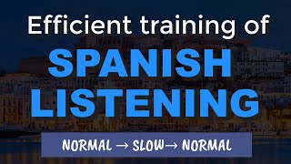 EFFICIENT TRAINING OF SPANISH LISTENING || SPANISH CONVERSATION PRACTICE