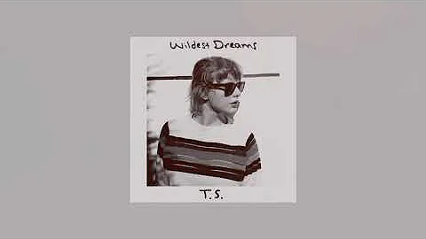 Wildest Dreams (Taylor’s Version) [Alternate Version]