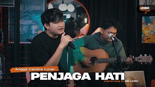 PENJAGA HATI - ARI LASSO | ANGGA CANDRA COVER