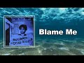 Two Feet - Blame Me (Lyrics)