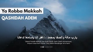 Ya Robba Makkah - Majelis Rasulullah | dengan Lirik terjemah