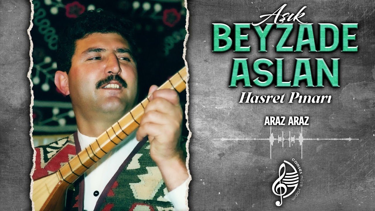 Aşık Beyzade Aslan - Araz Araz