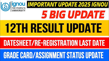 5 Big Update: Ignou Result 12th Update,Grade Card,Assignment Status,Datesheet,Last Date Admission 