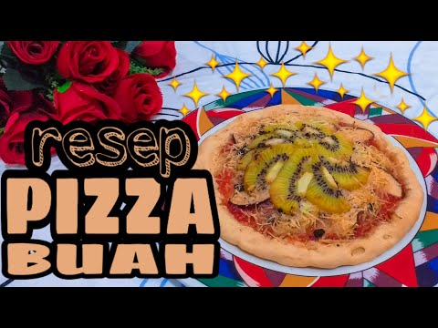CARA MEMBUAT PIZZA BUAH | Fruit Pizza Recipe