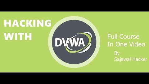 11 DVWA Full Course In One Video | Ethical Hacking and Penetration Testing Tutorial-11