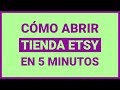 Etsy TUTORIAL ESPAÑOL ▷ Abre tu tienda en 5 MINUTOS ✅